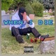 WHEN I DIE feat Wispero Single