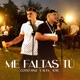 Me Faltas Tú Single