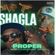 Shagla Proper feat Ebola Mkuu METRO STUNNA Single
