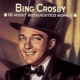 16 Most Requested Songs Bing Crosby