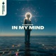 In My Mind Single