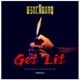 Get Lit feat Tweezy Single