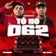 Tô No 062 feat FIRMAH Single