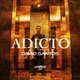 Adicto A Ti Single