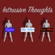 Intrusive Thoughts Single
