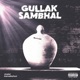 GULLAK SAMBHAL Single