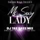 MS Sexy Lady Dj Taz Bass Mix Single