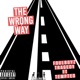 The Wrong Way feat FoulBoyz Tempted Single