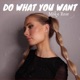Do What You Want Single