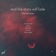 And the Stars Will Fade The Remixes EP
