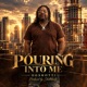POURING INTO ME Single