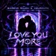 Love You More Single