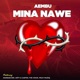 Mina Nawe feat Arty BW Mansize Pkay Musiq Cartel The Voice Single