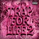 TRAP FOR LIFE 2 Single