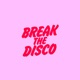 Break the Disco Single