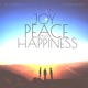 Joy Peace and Happiness Single