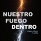 Nuestro Fuego Dentro Turn Your Flame Single