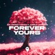 Forever Yours Single