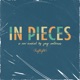 In Pieces a New Musical Highlights