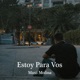 Estoy Para Vos Single