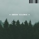 Green Silence