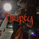 Dripty Single