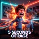 5 SECONDS OF RAGE Single