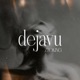 Dejavu Single