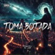 Toma Botada Single