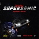 Supersonic feat J Molley Single