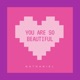You Are so Beautiful Single