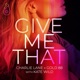 Give Me That with Kate Wild Single