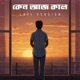 Keno Aaj Kal LoFi Single