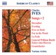 Ives Songs Vol 2