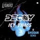 Icy Times feat Decoy Single