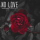No Love feat Broda Shaggi Single