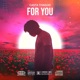 FOR YOU Single