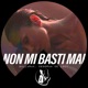 Non Mi Basti Mai Single