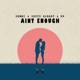 Aint Enough Single