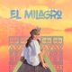 El Milagro Single
