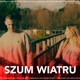 SZUM WIATRU Single