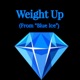 Weight up From Blue Ice Single feat Mia Ross Babydoll Single