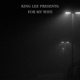 King Lee Presents For My Wife feat King Lee Single
