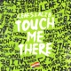 Touch Me There Single