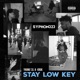 Stay Low Key feat Yhung T O Kruk One Single