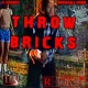 Throw Bricks feat FLYHIGHUZI Single