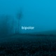 Bipolar Single