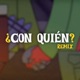 Con Quién Remix feat Franco Cesti Single