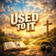 Used to it Single