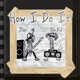 How I Do It feat DiorDing Single
